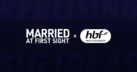 Married At First Sight x HBF
